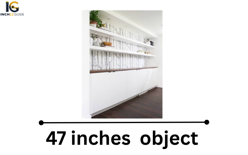 how long is 47 inches
